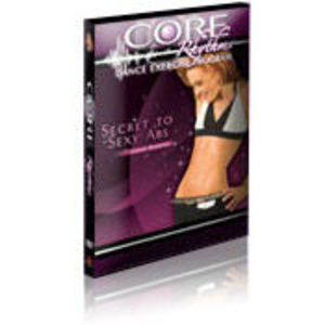 Core Rhythms Dance Exercise Program, Secret to Sexy Abs