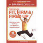 SparkPeople: The Spark - Fit, Firm and Fired Up